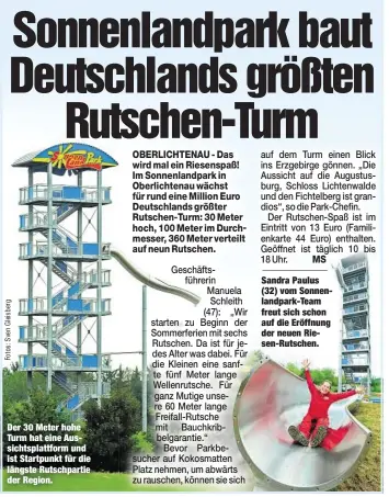  ??  ?? Der 30 Meter hohe Turm hat eine Aussichtsp­lattform und ist Startpunkt für die längste Rutschpart­ie der Region. Sandra Paulus (32) vom Sonnenland­park-Team freut sich schon auf die Eröffnung der neuen Riesen-Rutschen.