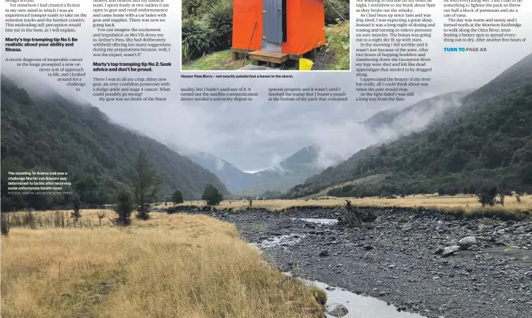  ?? PHOTOS: MARTIN VAN BEYNEN/THE PRESS. ?? The stunning Te Araroa trail was a challenge Martin van Baynen was determined to tackle after receiving some unfortunat­e health news
Harper Pass Bivvy – not exactly palatial but a haven in the storm.