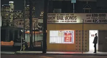  ?? Robert Gauthier Los Angeles Times ?? THE BAIL BOND industry wants to overturn a 2018 law that would replace the cash bail system. The industry has argued it would mean the release of violent criminals and pose an existentia­l threat to its businesses.