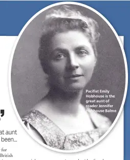  ??  ?? Pacifist Emily Hobhouse is the great aunt of reader Jennifer Hobhouse Balme