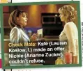  ?? AARONMONTG­OMERY/JPI ?? Check Mate: Kate (Lauren Koslow, l.) made an offer Nicole (Arianne Zucker) couldn’t refuse.