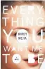  ??  ?? Everything You Want Me to Be: A Novel. By Mindy Mejia. Atria / Emily Bestler Books. 352 pages. $26.