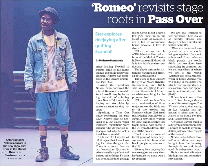  ?? / SUZY BERNSTEIN ?? Actor Hungani Ndlovu appears in the new show Pass Over at the Market Theatre in Newtown.