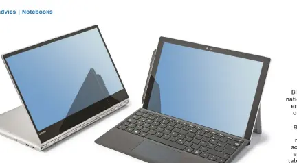  ??  ?? Bij hybride combinatie­s van notebook en tablet zijn twee ontwerpen min of
meer standaard geworden. Je ziet
veel notebooks met 360-gradenscha­rnieren (links) en daarnaast veel tablets met koppelbare toetsenbor­den
(rechts).