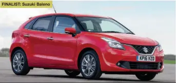  ??  ?? FINALIST: Suzuki Baleno