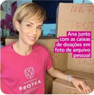  ??  ?? Ana junto com as caixas de doações em foto de arquivo pessoal