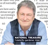  ?? ?? NATIONAL TREASURE Celebrity gardener Alan