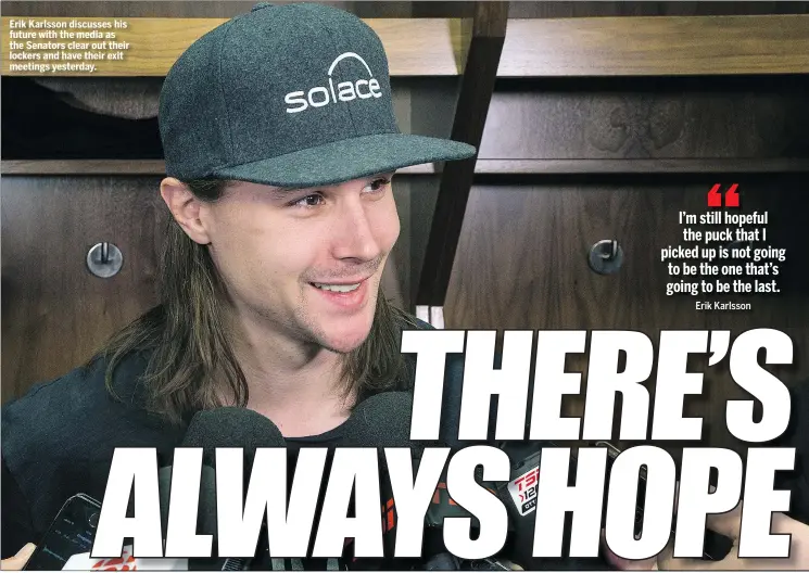  ??  ?? Erik Karlsson discusses his future with the media as the Senators clear out their lockers and have their exit meetings yesterday.