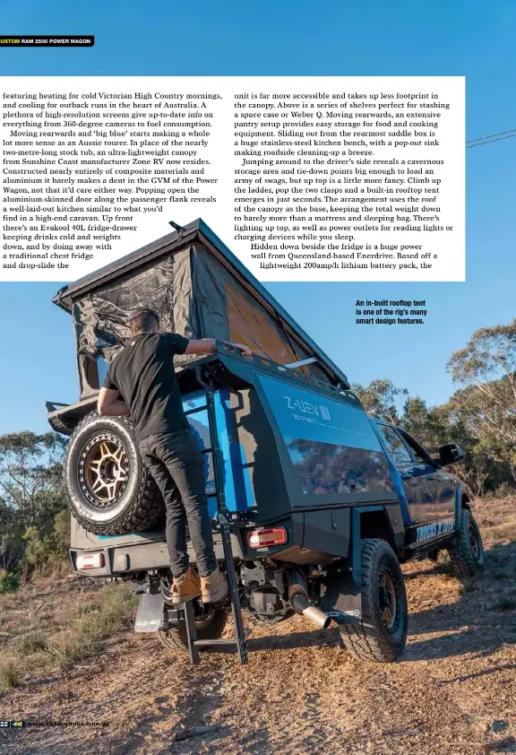  ??  ?? An in-built rooftop tent is one of the rig’s many smart design features.