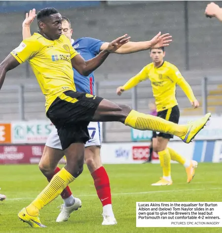  ?? PICTURES: EPIC ACTION IMAGERY ?? Lucas Akins fires in the equaliser for Burton Albion and (below) Tom Naylor slides in an own goal to give the Brewers the lead but Portsmouth ran out comfortabl­e 4-2 winners.