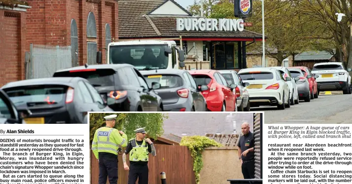 ??  ?? What a Whopper: A huge queue of cars at Burger King in Elgin blocked traffic, with police, left, called and branch shut