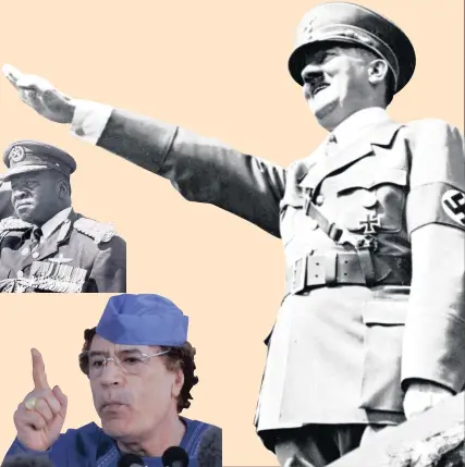  ?? PHOTOS: SUPPLIED ?? German Chancellor Adolf Hitler salutes a huge crowd at a sports meeting in (then) Breslau, Germany. Former Libyan leader Colonel Muammar Gaddafi. Former Ugandan dictator Idi Amin. They were all leaders who held the world stage with disastrous outcomes.