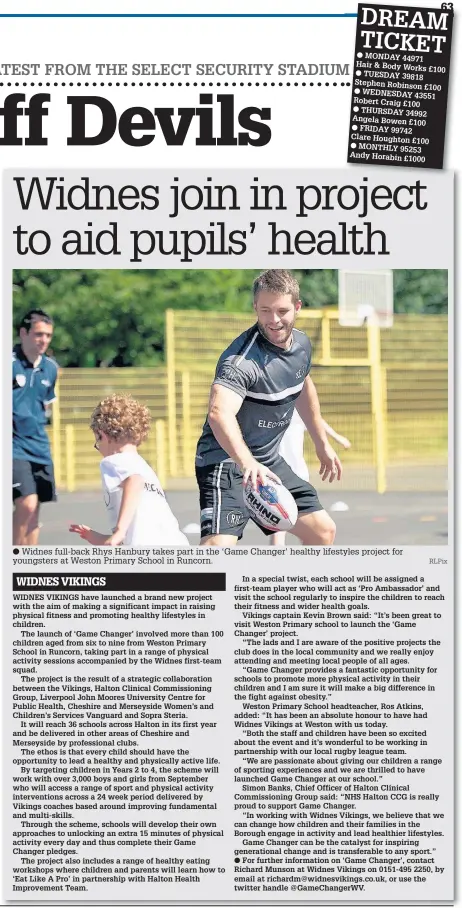  ?? RLPix ?? Widnes full-back Rhys Hanbury takes part in the ‘Game Changer’ healthy lifestyles project for youngsters at Weston Primary School in Runcorn.