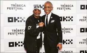  ?? Andy Kropa / AP ?? Director Spike Lee, left, and activist the Rev. Al Sharpton attend the premiere for “Loudmouth” during the 2022 Tribeca Festival in New York on June 18.