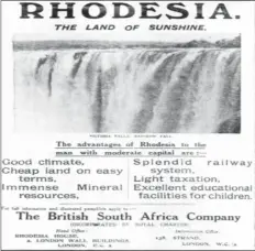  ??  ?? After the First World War there was an advertisem­ent inviting people to migrate to Southern Rhodesia because there was plenty of good land and there was sunshine 365 days per year