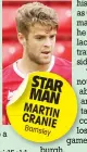  ??  ?? STAR MAN MARTIN CRANIE Barnsle
y