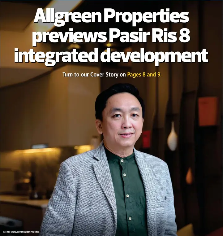  ??  ?? Lee Yew Kwung, CEO of Allgreen Properties