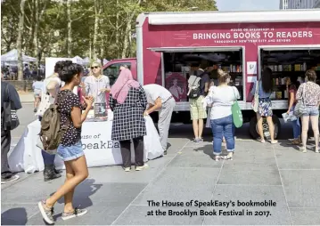  ??  ?? The House of SpeakEasy’s bookmobile at the Brooklyn Book Festival in 2017.
