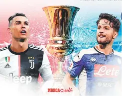  ?? IMAGEN: CORTESÍA MARCA CLARO ?? El mejor equipo de Italia se conocerá esta tarde cuando se midan la Juventus de Cristiano Ronaldo y el Napoli de Dries Mertens.