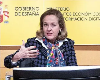  ?? ?? La vicepresid­enta primera y ministra de Asuntos Económicos, Nadia Calviño, ayer.