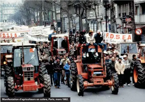  ??  ?? Manifestat­ion d'agriculteu­rs en colère, Paris, mars 1982.