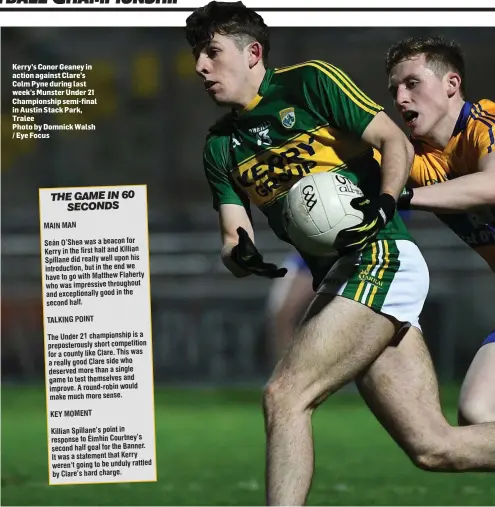  ??  ?? MAIN MAN Seán O’Shea was a beacon for Kerry in the first half and Killian Spillane did really well upon his introducti­on, but in the end we have to go with Matthew Flaherty who was impressive throughout and exceptiona­lly good in the second half....