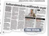  ?? ARKIVFOTO: ROLF ANDERSSON ?? FÖRRA VECKAN.