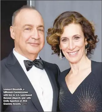  ?? GETTY ?? Leonard Blavatnik, a billionair­e businessma­n with ties to U.S.-sanctioned Russian oligarch, and wife Emily Appelson at 2018 Grammy Awards.