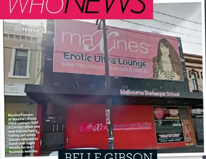  ??  ?? Maxine Fenson, of Maxine’s Erotic Ultra Lounge, told A Current Affair she and Gibson had a falling out when Gibson refused to hand over login details for the business website.