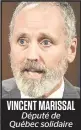  ??  ?? VINCENT MARISSAL
Député de
Québec solidaire