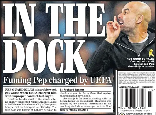  ??  ?? NOT GOOD TO TALK: Contact with staff has landed Pep Guardiola in trouble