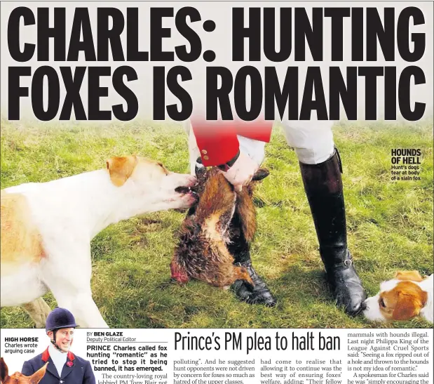  ??  ?? HOUNDS OF HELL Hunt’s dogs tear at body of a slain fox