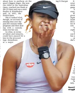  ?? Photo / AP ?? Naomi Osaka allows herself a grin after struggling through in Paris.