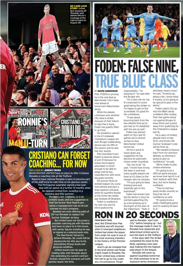  ?? ?? NO CARD LUCK STORY United fans showing off ‘Ronaldo’ and (below) Mirror’s coverage of the capture back on August 28