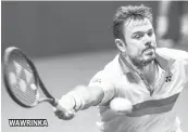  ??  ?? WAWRINKA