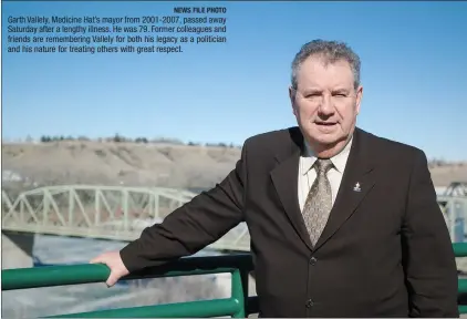  ?? NEWS FILE PHOTO ?? Garth Vallely, Medicine Hat’s mayor from 2001-2007, passed away Saturday after a lengthy illness. He was 79. Former colleagues and friends are rememberin­g Vallely for both his legacy as a politician and his nature for treating others with great respect.