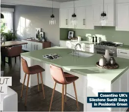  ??  ?? Cosentino UK’s Silestone Sunlit Days in Posidonia Green