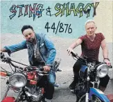  ?? THE ASSOCIATED PRESS ?? Sting and Shaggy’s "44/876" was released yesterday.