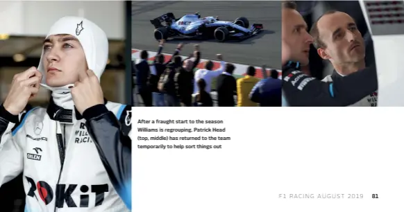  ??  ?? After a fraught start to the season Williams is regrouping. Patrick Head (top, middle) has returned to the team temporaril­y to help sort things out