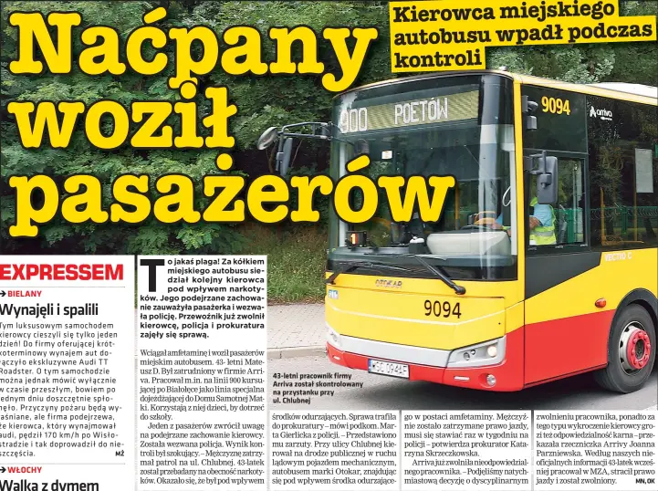  ??  ?? 43-letni pracownik firmy Arriva został skontrolow­any na przystanku przy ul. Chlubnej