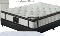  ??  ?? Melbournia­ns Furniture ‘Taly’ hybrid mattress &amp; ensemble base in Black, $749/queen, Zanui.