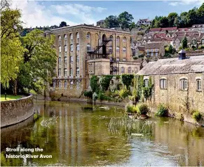  ??  ?? Stroll along the historic River Avon