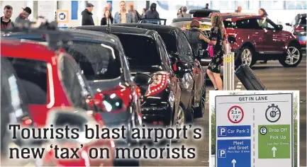  ??  ?? Motorists now have to pay to drop off or pick up people at the airport.