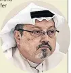  ??  ?? KILLED Jamal Khashoggi