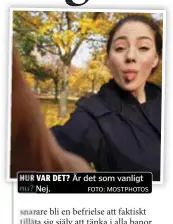  ?? FOTO: MOSTPHOTOS ?? HUR VAR DET? nu? Nej. Är det som vanligt