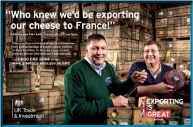  ??  ?? Photo ci-dessus : Affiche en faveur des exportatio­ns britanniqu­es, diffusée dans le cadre de la « GREAT Campaign », dont le but est de promouvoir le Royaume-Uni à l’étranger. (DR)