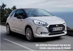  ?? ?? Der stylische Kleinwagen war erst ein Citroën, dann das erste DS-Modell