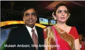  ?? Mukesh Ambani, Nita Ambanigana ??