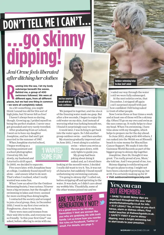  ??  ?? Jeni has surprised herself with her body confidence outdoor swimming helps to clear Jeni’s mind