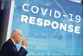  ?? ANDREW HARNIK/AP ?? President Joe Biden speaks Thursday in South Court Auditorium on the White House grounds in Washington. He announced last month the U.S. would buy 500 million at-home tests, and Thursday he announced he was doubling the order to 1 billion tests.